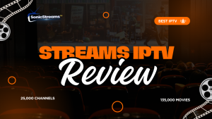 Read more about the article Streams IPTV Review – The Ultimate IPTV Solution for Streaming Lovers 2025
